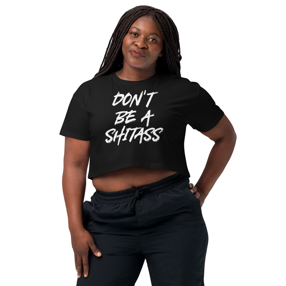 DON'T BE A SHITASS Cropped - Black