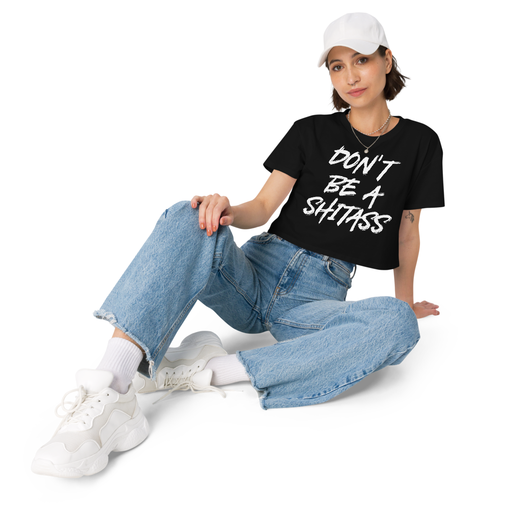 DON'T BE A SHITASS Cropped - Black